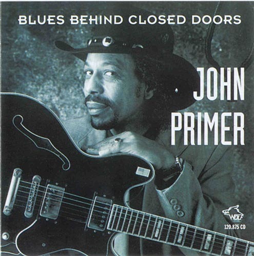 1998 - John Primer - Blues Behind Closed Doors