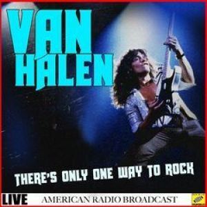 Van Halen – There’s Only One Way To Rock (Live) (2019)